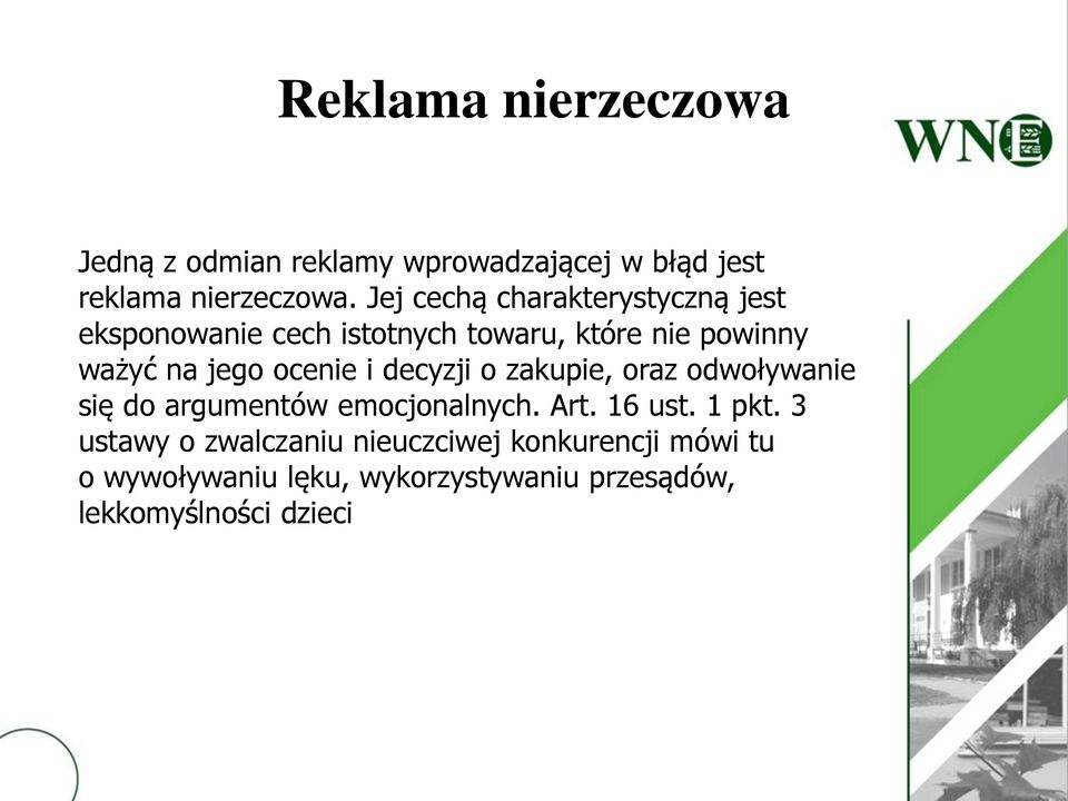 ocenie i decyzji o zakupie, oraz odwoływanie się do argumentów emocjonalnych. Art. 16 ust. 1 pkt.