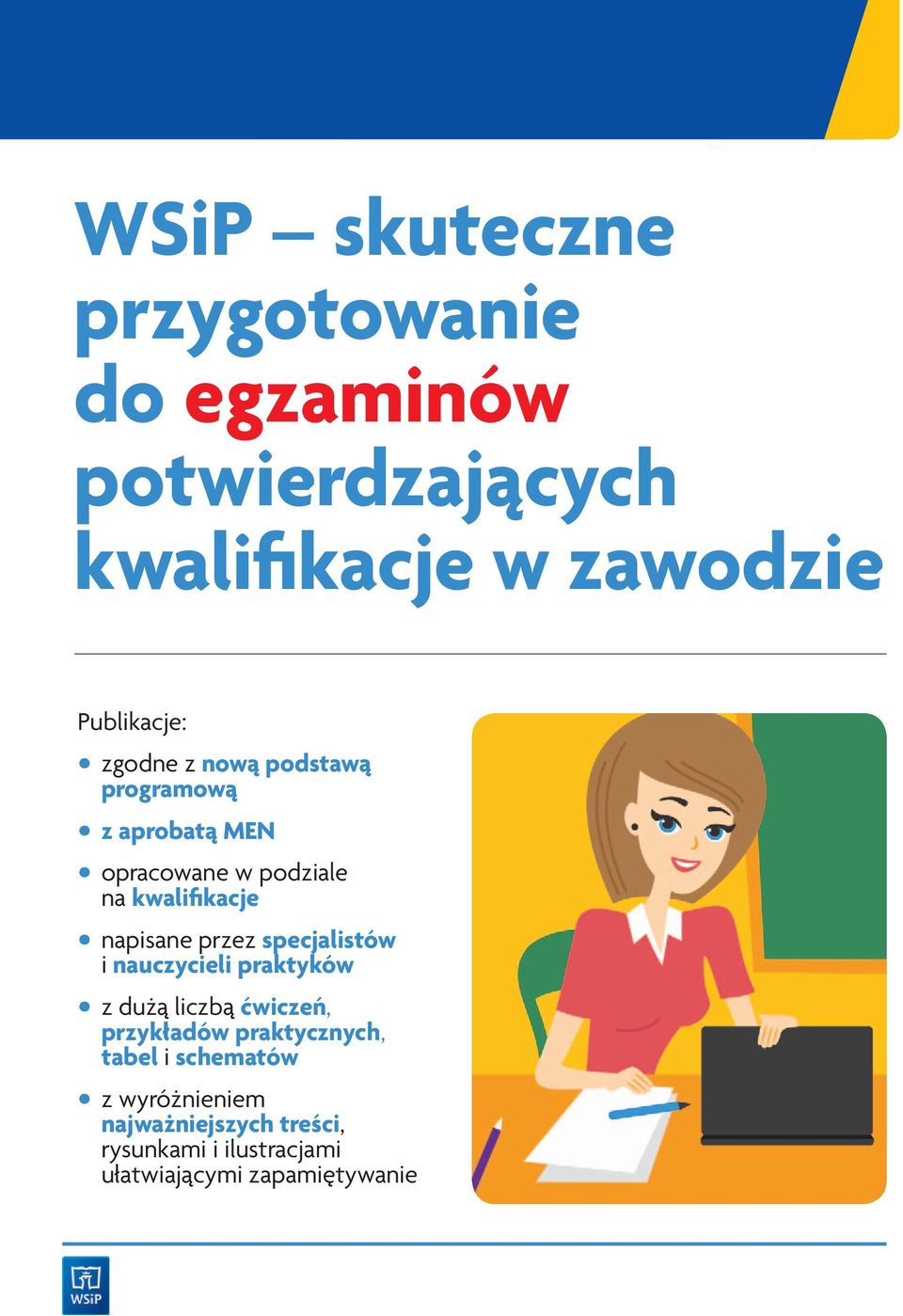 nową podstawą programową z aprobatą MEN opracowane w podziale na kwalifikacje napisane przez