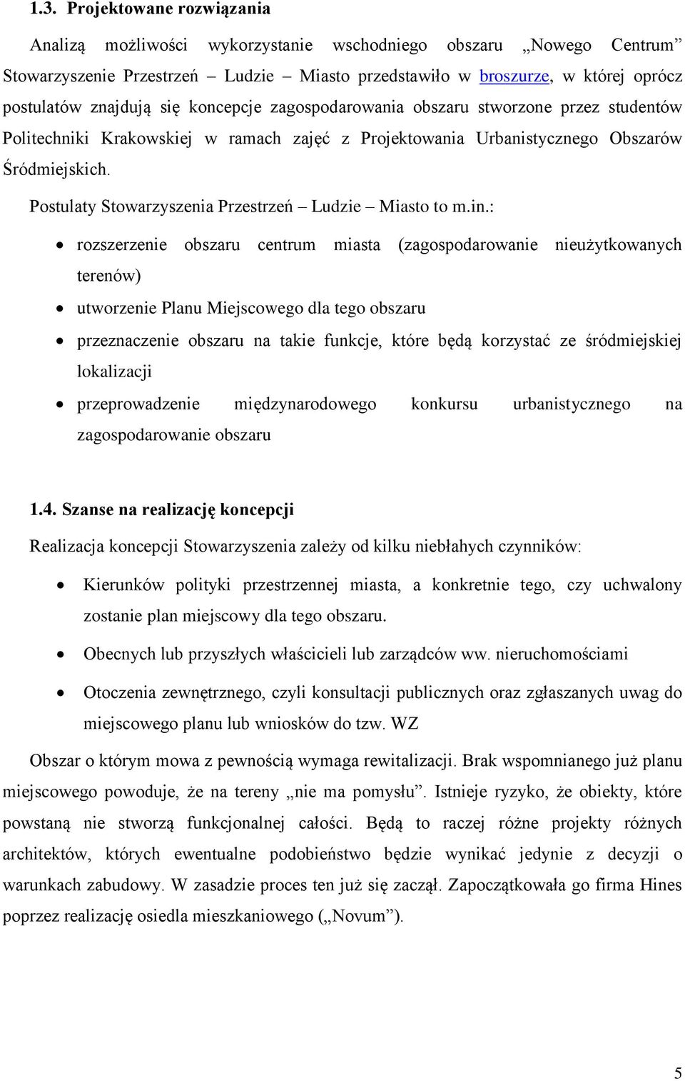 Postulaty Stowarzyszenia Przestrzeń Ludzie Miasto to m.in.