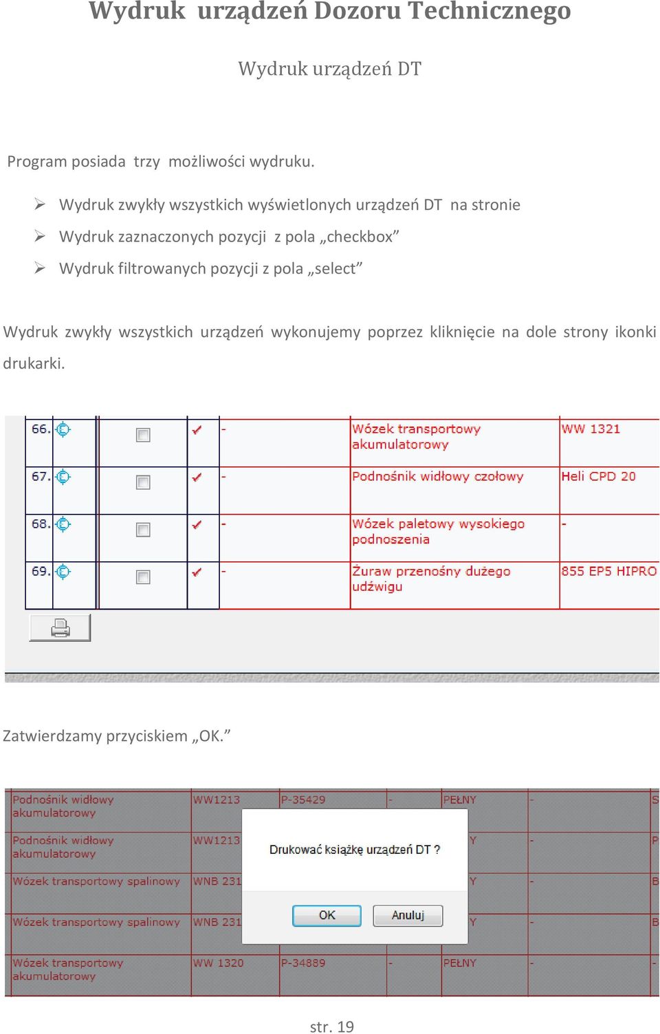 Wydruk zwykły wszystkich wyświetlonych urządzeń DT na stronie Wydruk zaznaczonych pozycji z