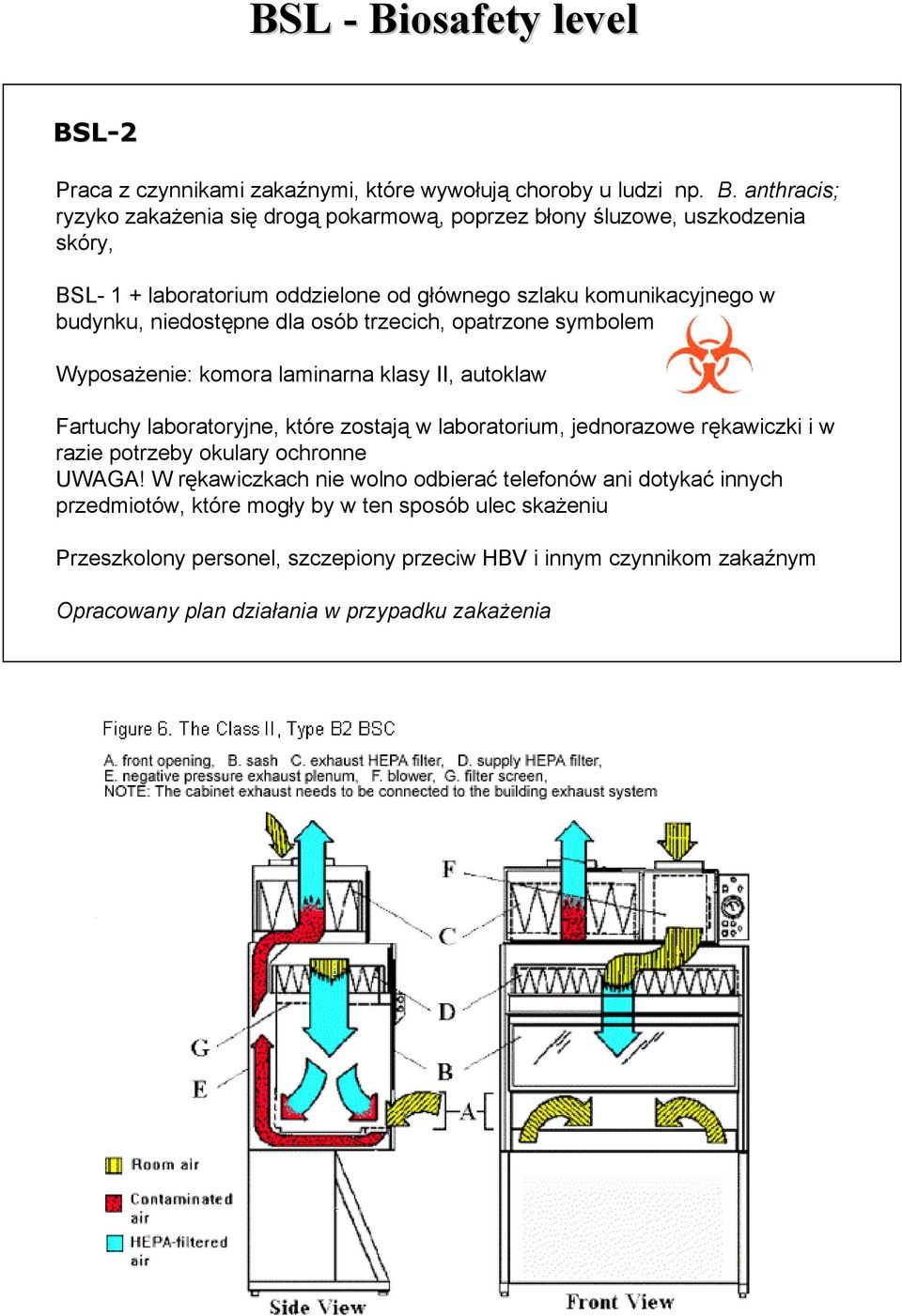 L-2 Praca z czynnikami zakaźnymi, które wywołują choroby u ludzi np. B.