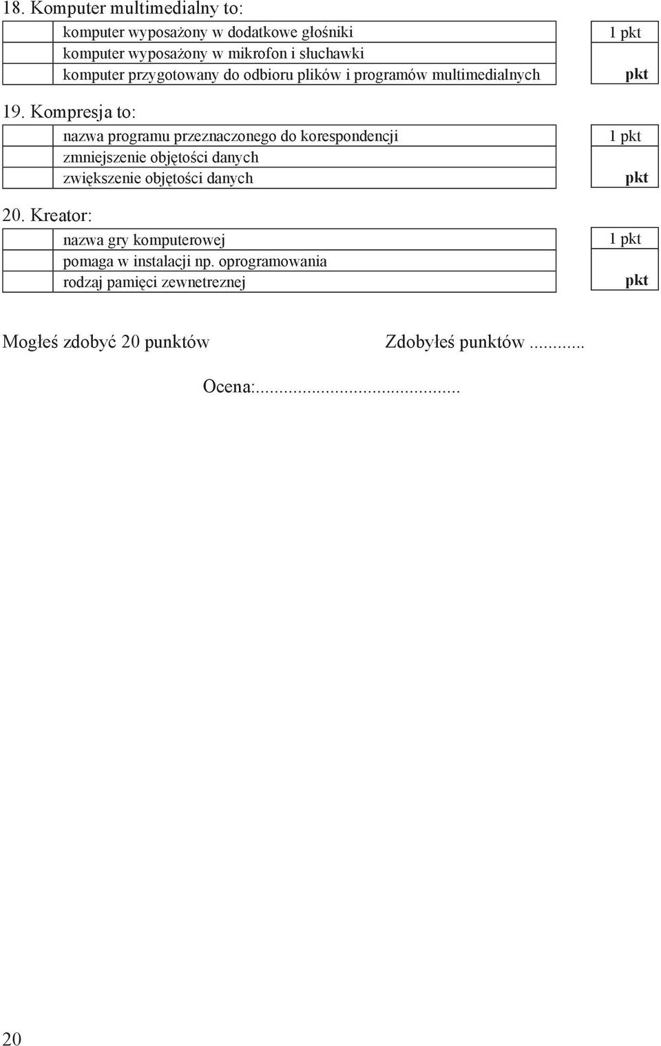 Kompresja to: nazwa programu przeznaczonego do korespondencji zmniejszenie objętości danych zwiększenie objętości