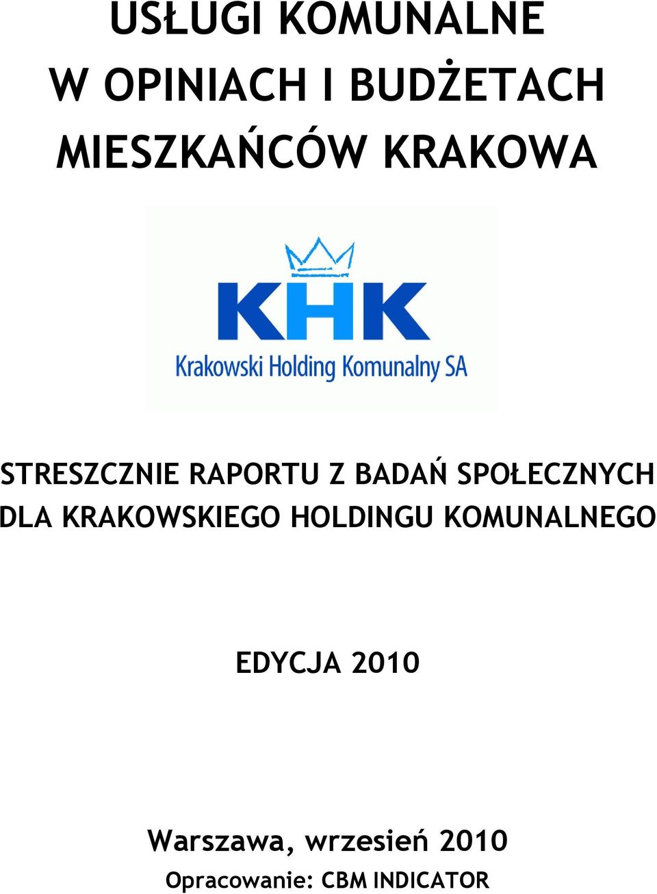 SPOŁECZNYCH DLA KRAKOWSKIEGO HOLDINGU KOMUNALNEGO