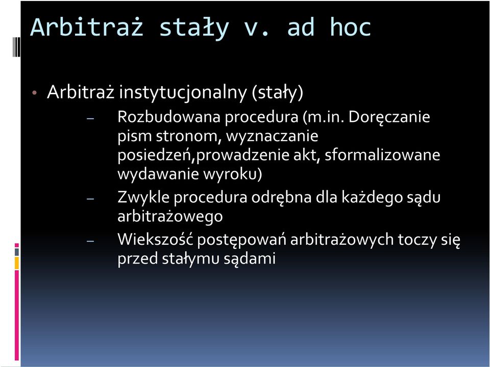 tytucjonalny (stały) Rozbudowana procedura (m.in.