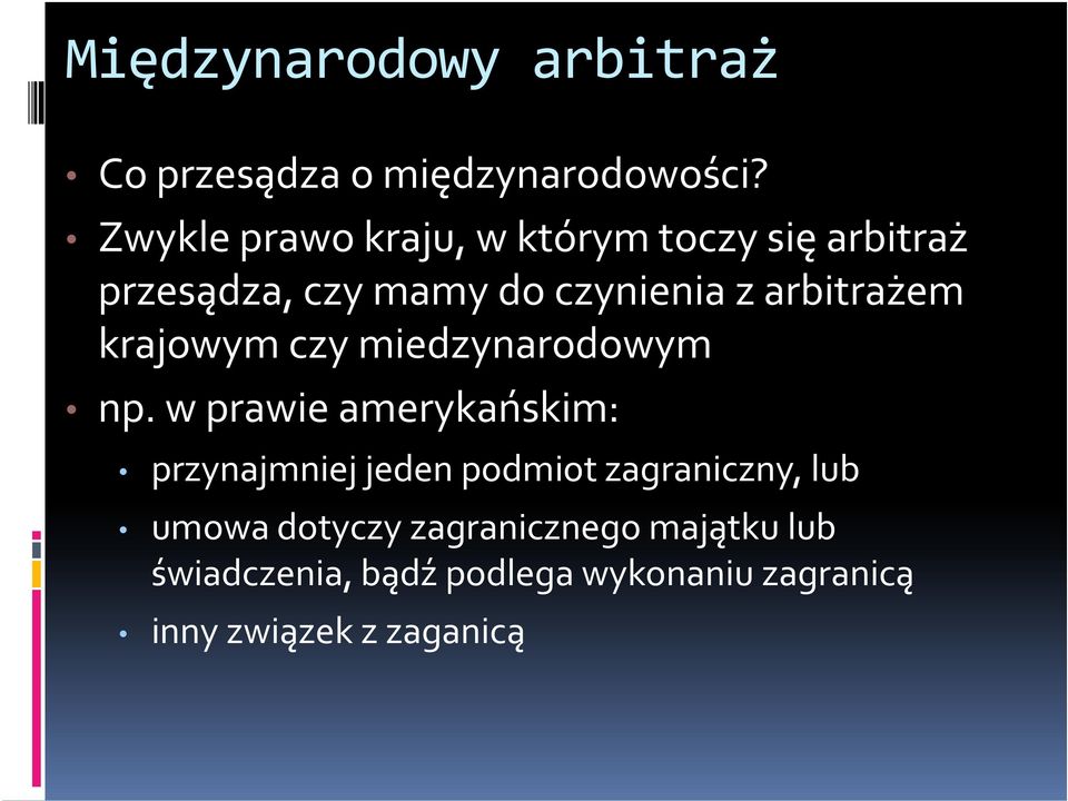 arbitrażem krajowym czy miedzynarodowym np.