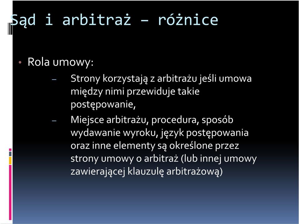 sposób wydawanie wyroku, język postępowania oraz inne elementy są określone