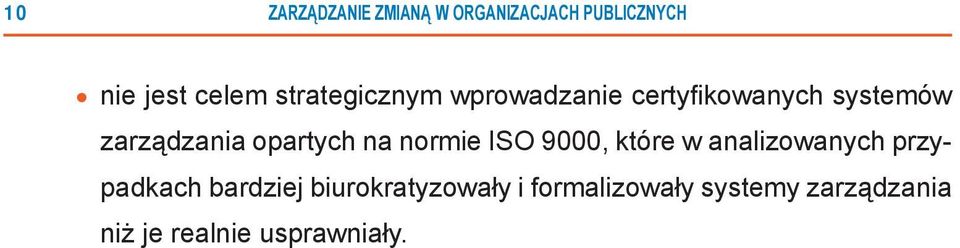 opartych na normie ISO 9000, które w analizowanych przypadkach