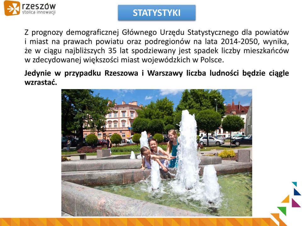 lat spodziewany jest spadek liczby mieszkańców w zdecydowanej większości miast