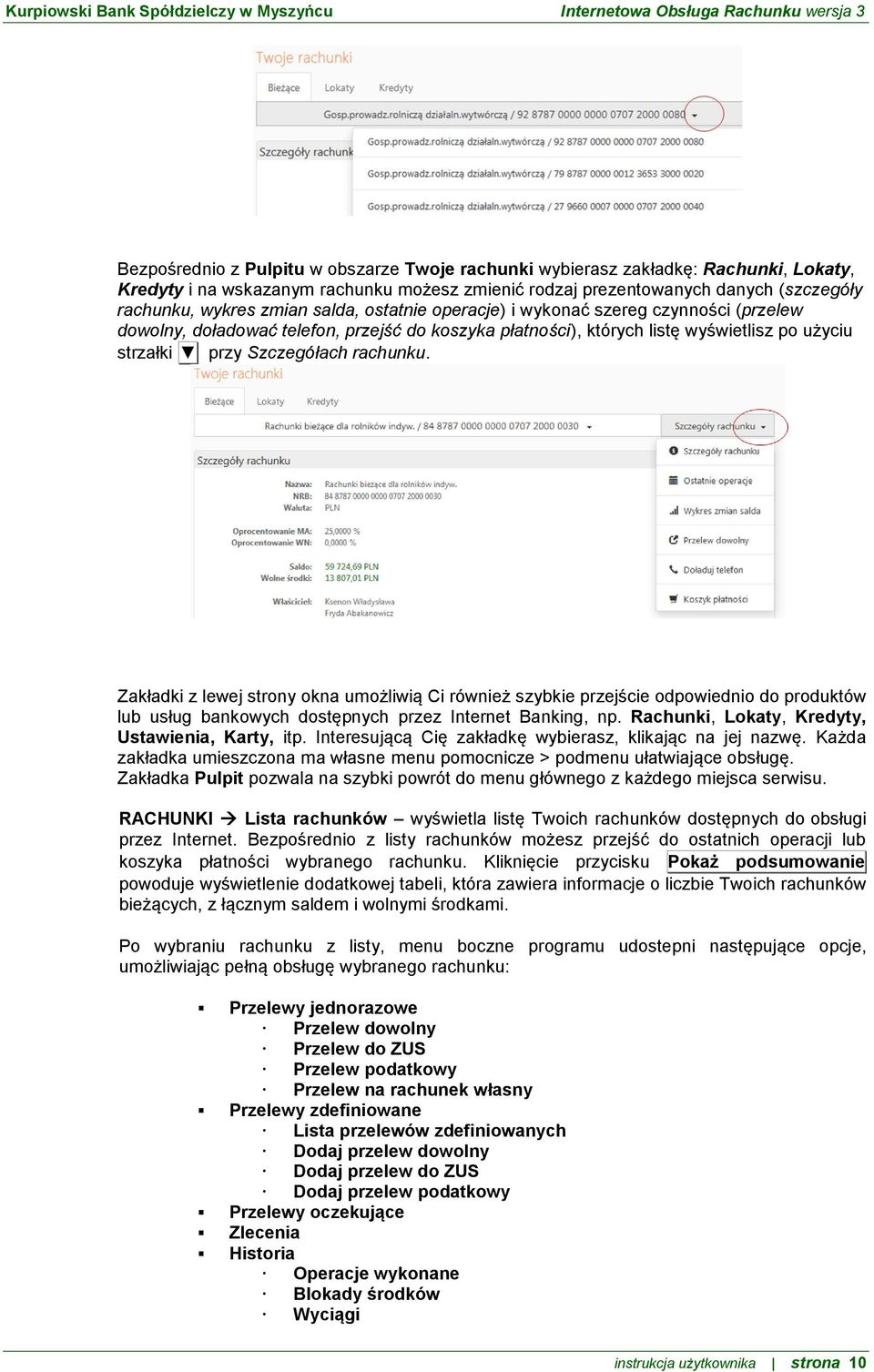 Zakładki z lewej strony okna umożliwią Ci również szybkie przejście odpowiednio do produktów lub usług bankowych dostępnych przez Internet Banking, np.