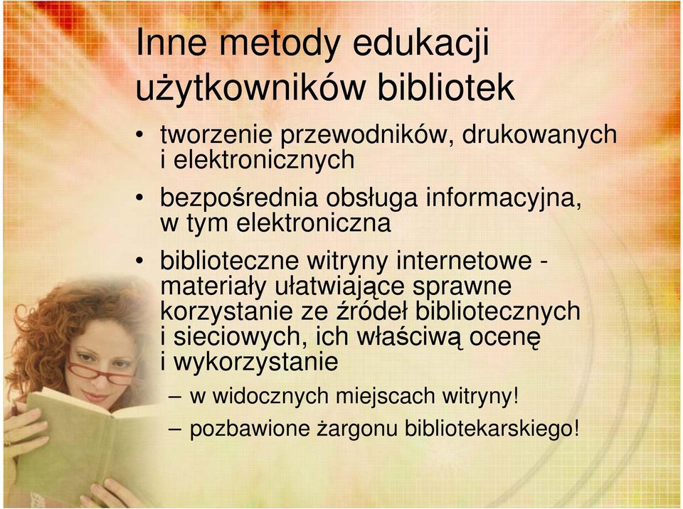 internetowe materiały ułatwiające sprawne korzystanie ze źródeł bibliotecznych i sieciowych,