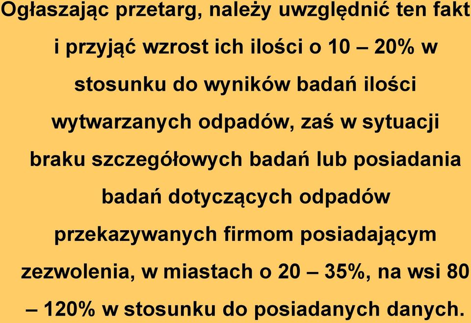 szczegółowych badań lub posiadania badań dotyczących odpadów przekazywanych firmom