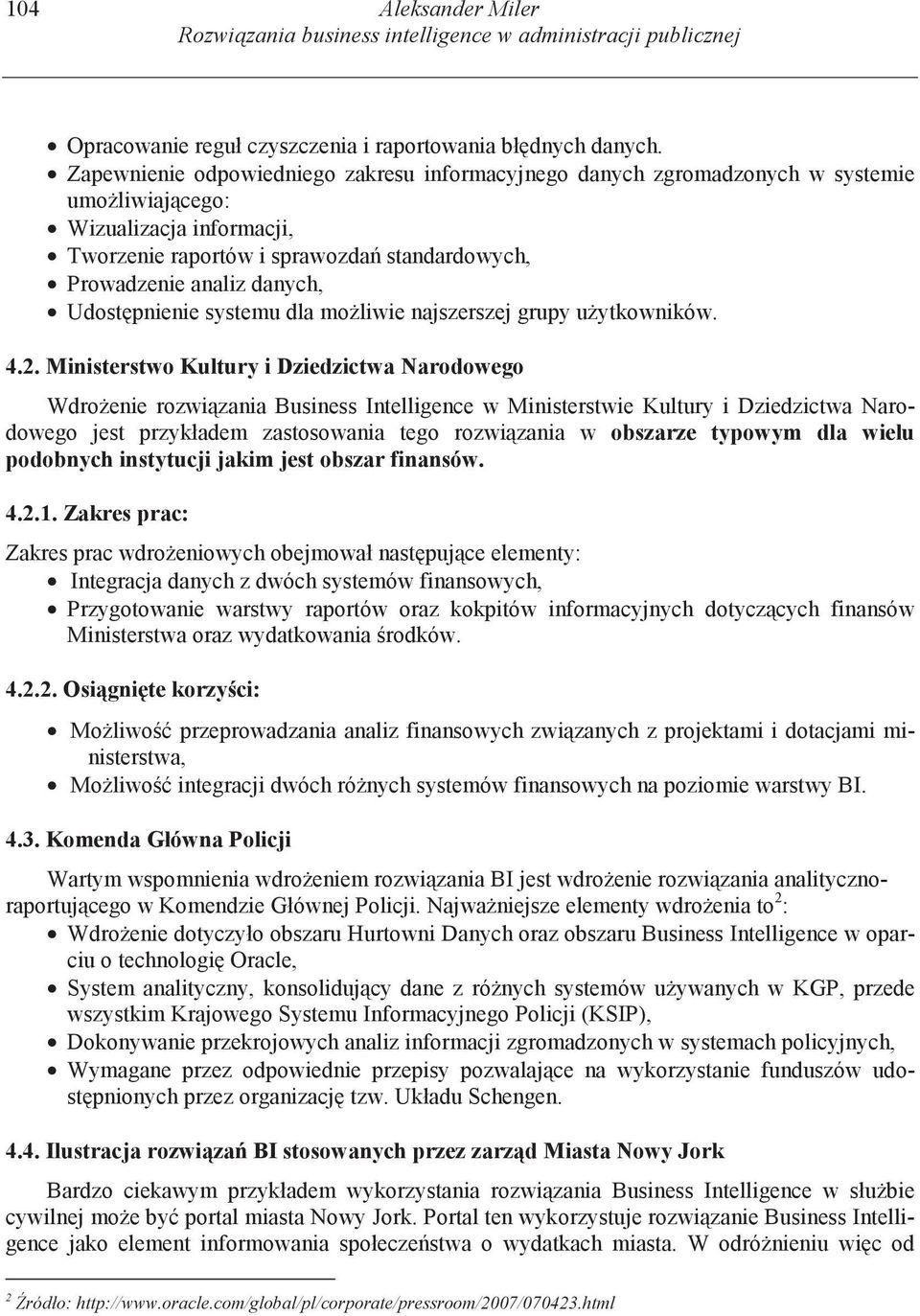 Udost pnienie systemu dla mo liwie najszerszej grupy u ytkowników. 4.2.