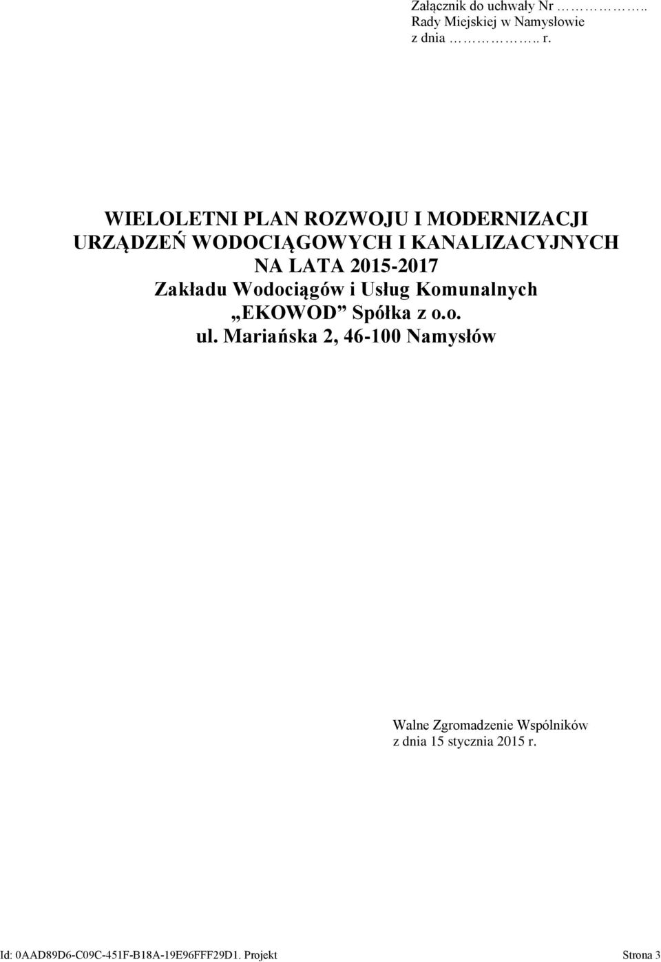 2015-2017 Zakładu Wodociągów i Usług Komunalnych EKOWOD Spółka z o.o. ul.