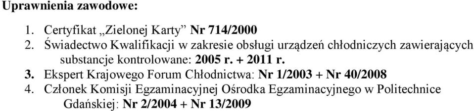 kontrolowane: 2005 r. + 2011 r. 3.