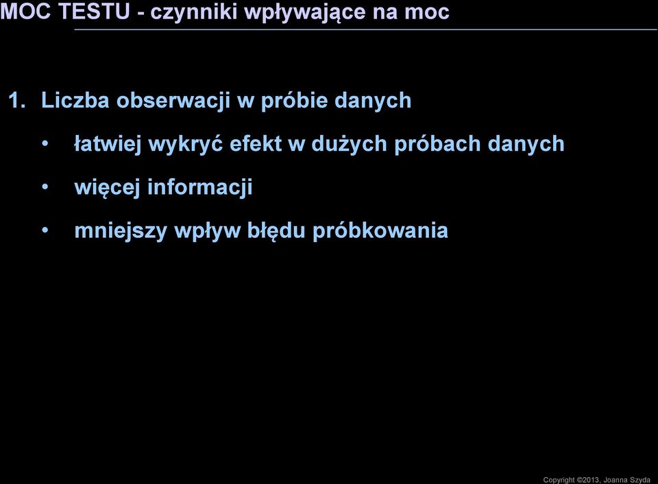 efekt w dużych próbach danych więcej informacji