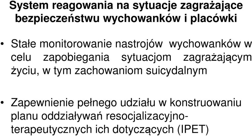 zagrażającym życiu, w tym zachowaniom suicydalnym Zapewnienie pełnego udziału w