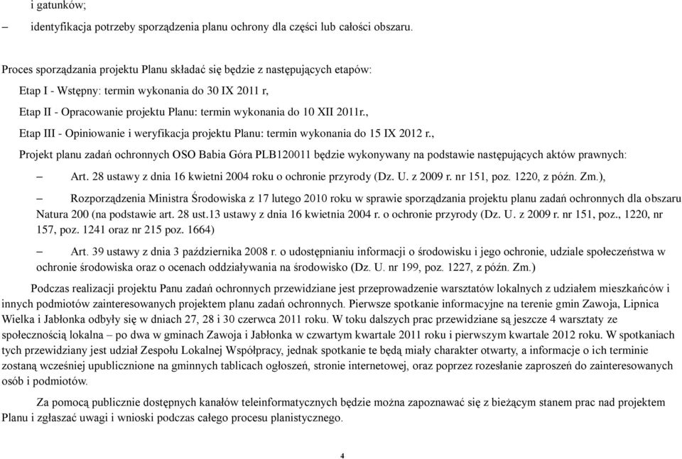 , Etap III Opiniowanie i weryfikacja projektu Planu: termin wykonania do 15 IX 2012 r.