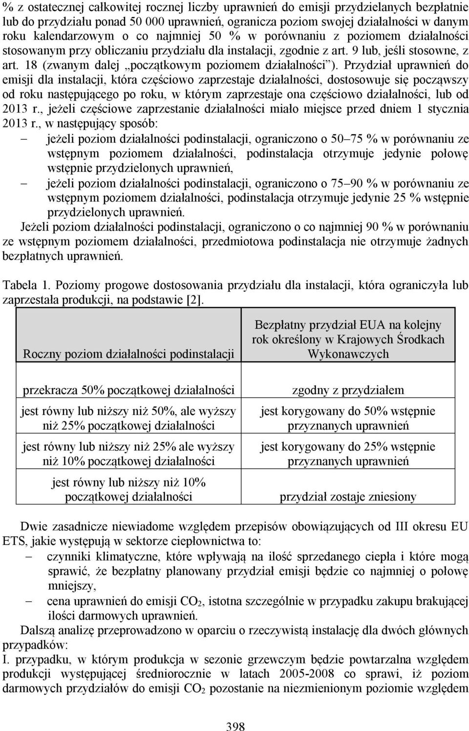 18 (zwanym dalej początkowym poziomem działalności ).