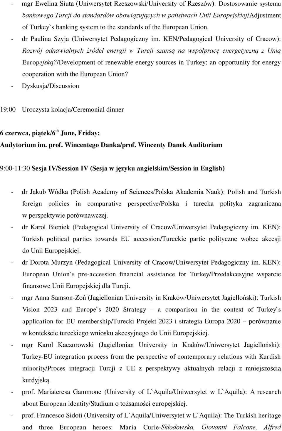 KEN/Pedagogical University of Cracow): Rozwój odnawialnych źródeł energii w Turcji szansą na współpracę energetyczną z Unią Europejską?