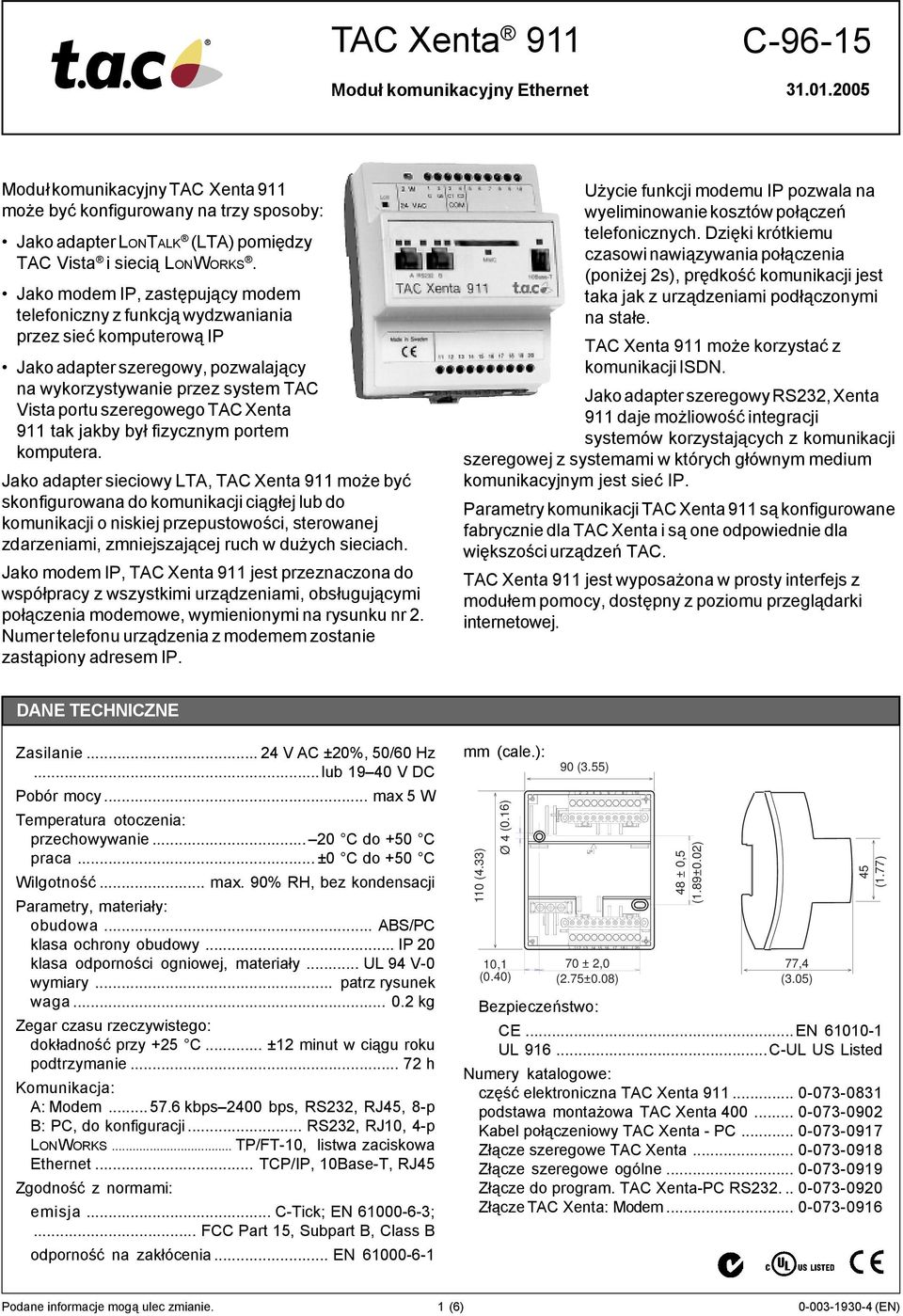 Xenta 911 tak jakby by³ fizycznym portem komputera.