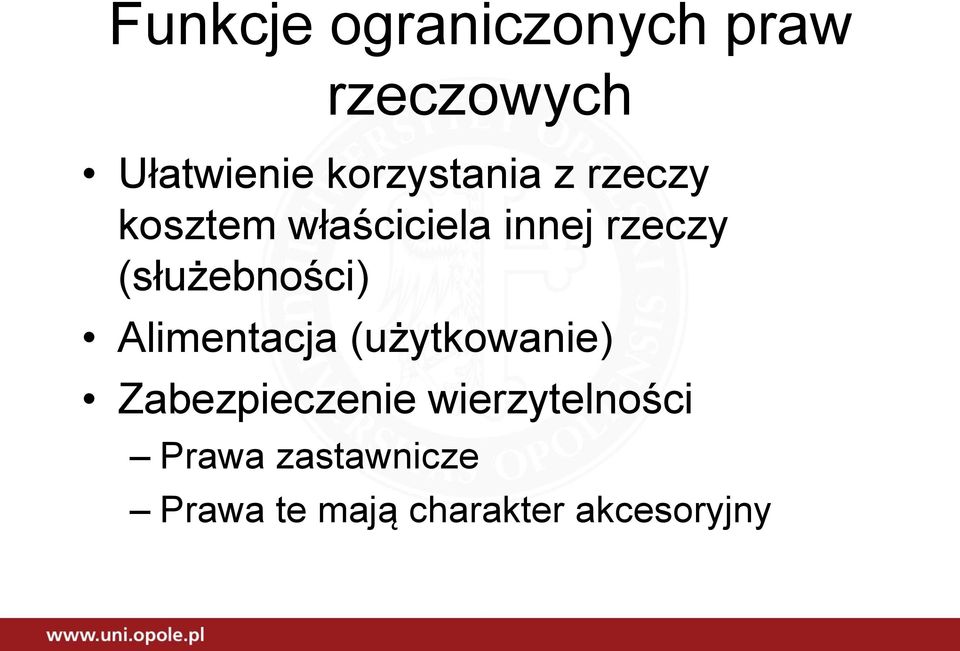 (służebności) Alimentacja (użytkowanie) Zabezpieczenie