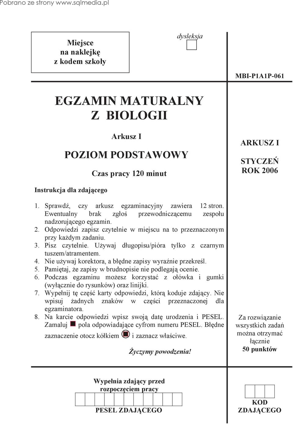 Odpowiedzi zapisz czytelnie w miejscu na to przeznaczonym przy ka dym zadaniu. 3. Pisz czytelnie. U ywaj d ugopisu/pióra tylko z czarnym tuszem/atramentem. 4.