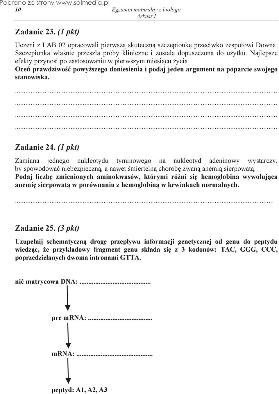 Oce prawdziwo powy szego doniesienia i podaj jeden argument na poparcie swojego stanowiska. Zadanie 24.