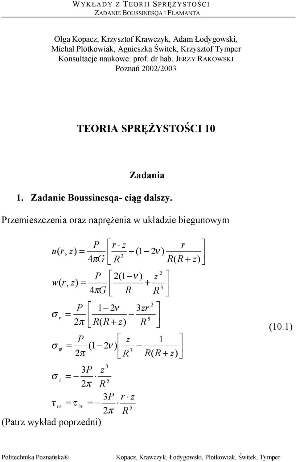 Konsultacje naukowe: pof. d hab. JEZY AKOWSKI onań 00/00 TEOIA SĘŻYSTOŚCI 0 Zadania.