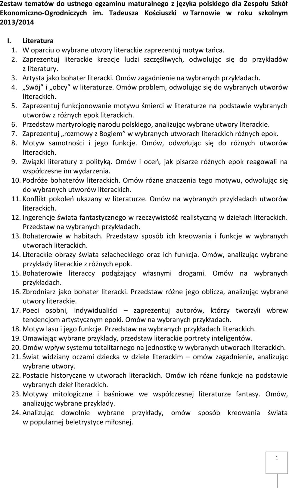 Omów zagadnienie na wybranych 4. Swój i obcy w literaturze. Omów problem, odwołując się do wybranych utworów 5.