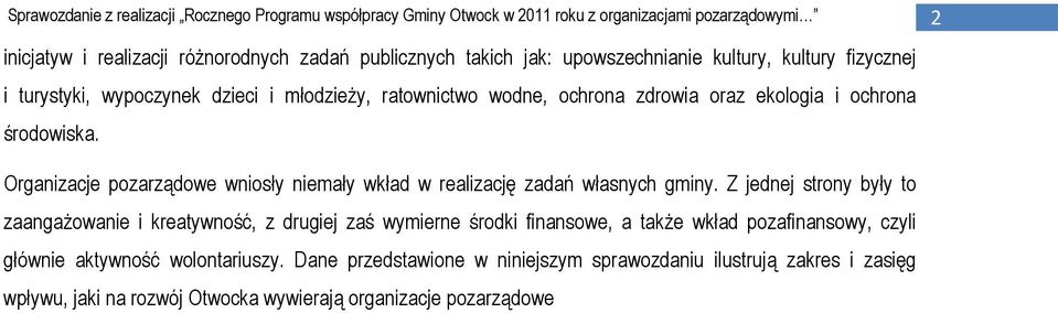 2 Organizacje pozarządowe wniosły niemały wkład w realizację zadań własnych gminy.