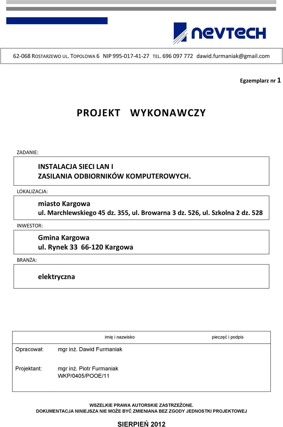 Marchlewskiego 45 dz. 355, ul. Browarna 3 dz. 526, ul. Szkolna 2 dz. 528 Gmina Kargowa ul.