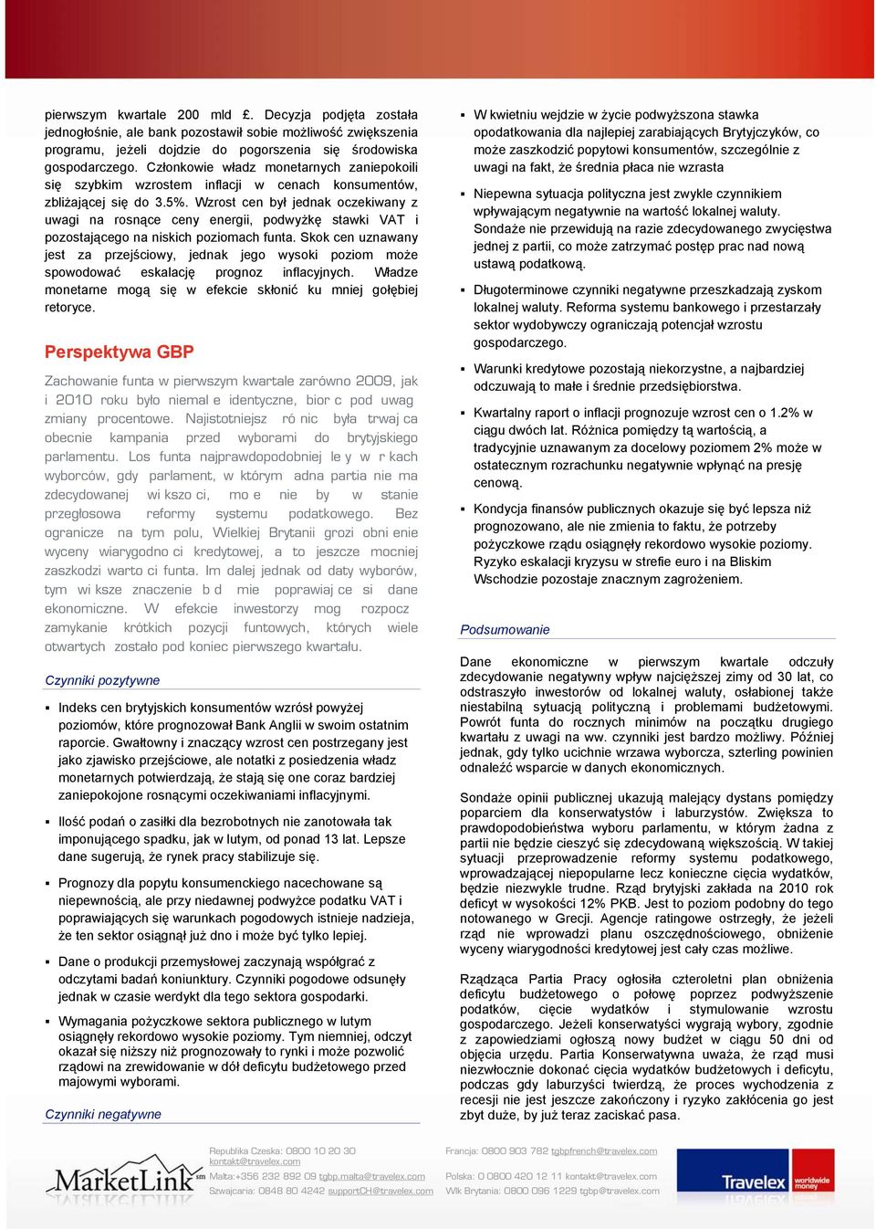 Wzrost cen był jednak oczekiwany z uwagi na rosnące ceny energii, podwyżkę stawki VAT i pozostającego na niskich poziomach funta.