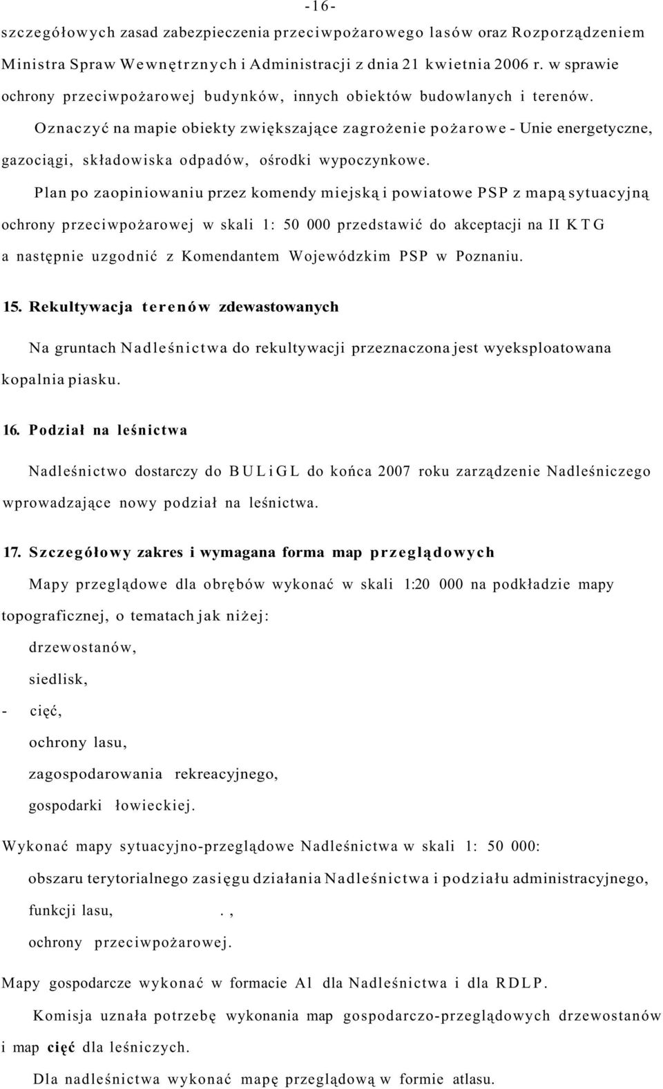 Oznaczyć na mapie obiekty zwiększające zagrożenie pożarowe - Unie energetyczne, gazociągi, składowiska odpadów, ośrodki wypoczynkowe.