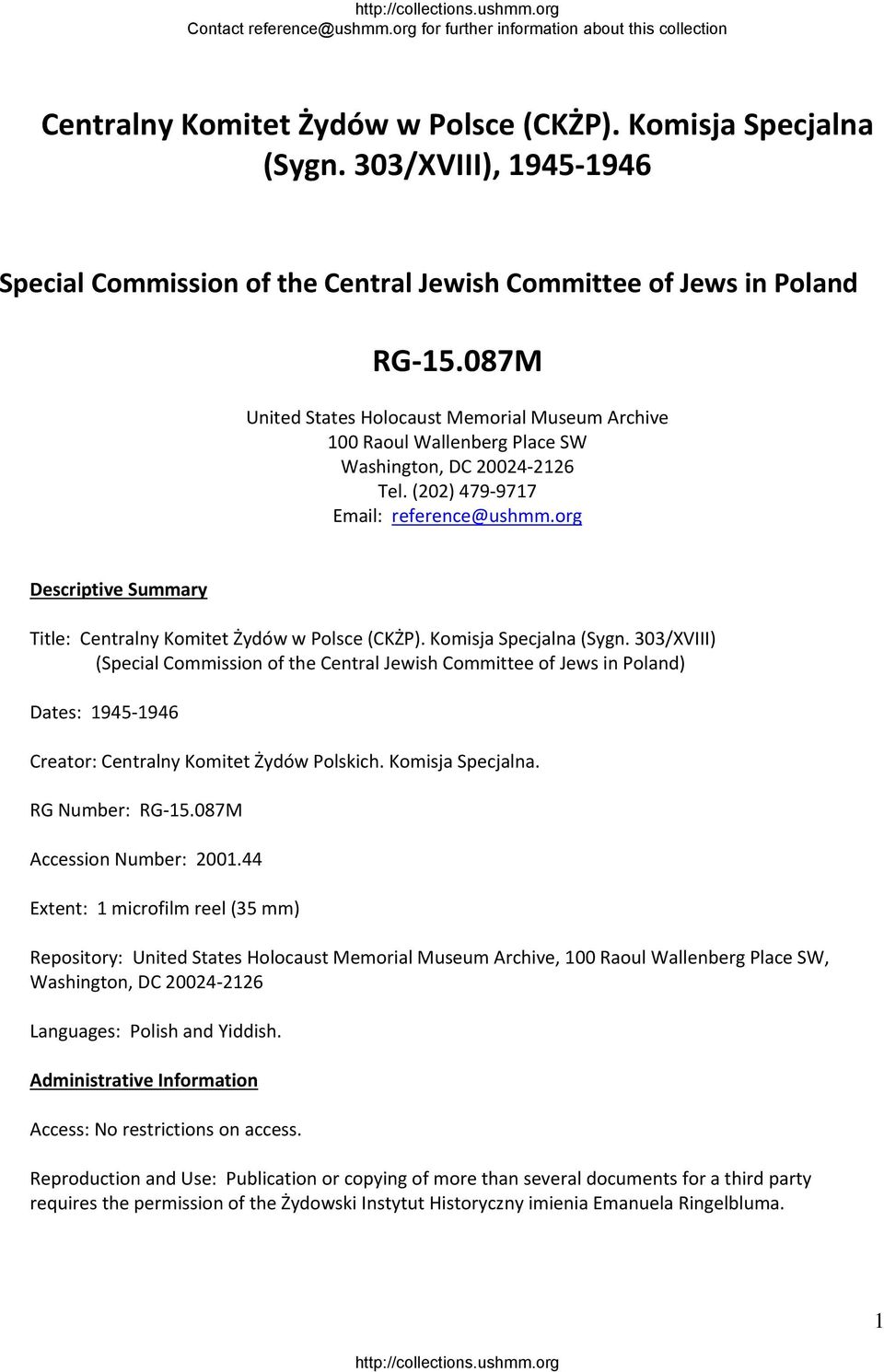 org Descriptive Summary Title: Centralny Komitet Żydów w Polsce (CKŻP). Komisja Specjalna (Sygn.