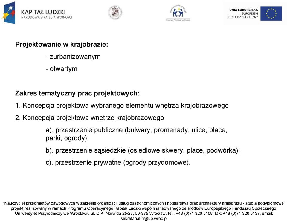 Koncepcja projektowa wnętrze krajobrazowego a).