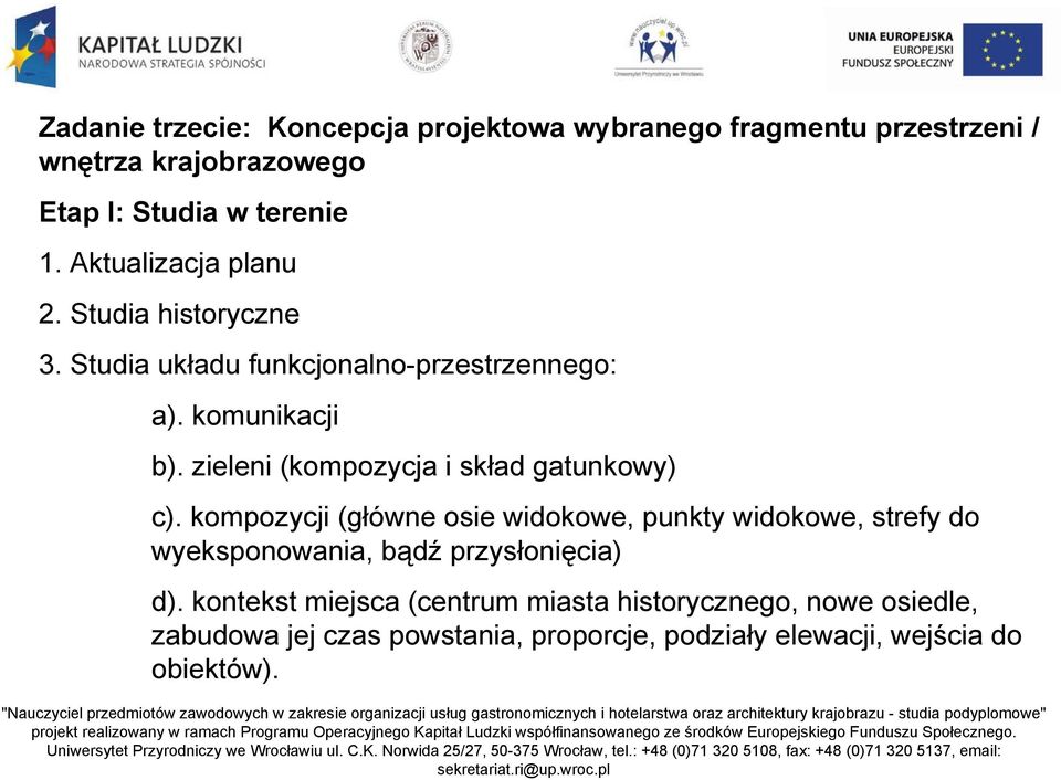 zieleni (kompozycja i skład gatunkowy) c).