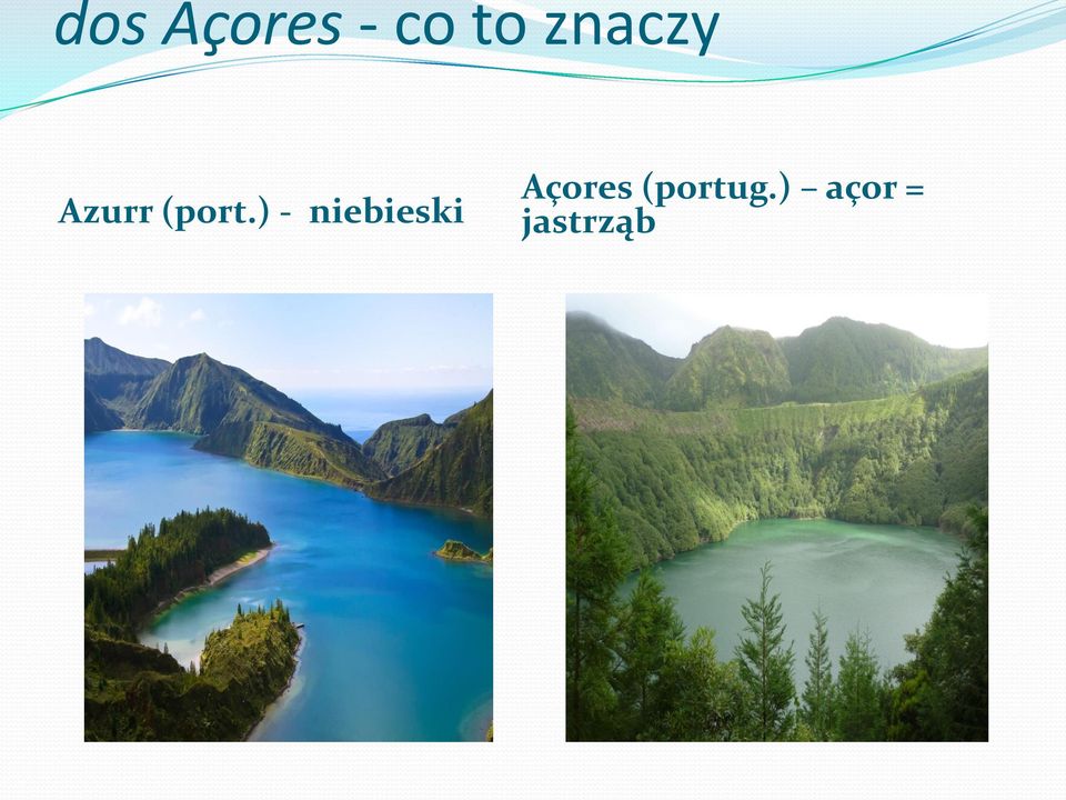 ) - niebieski Açores