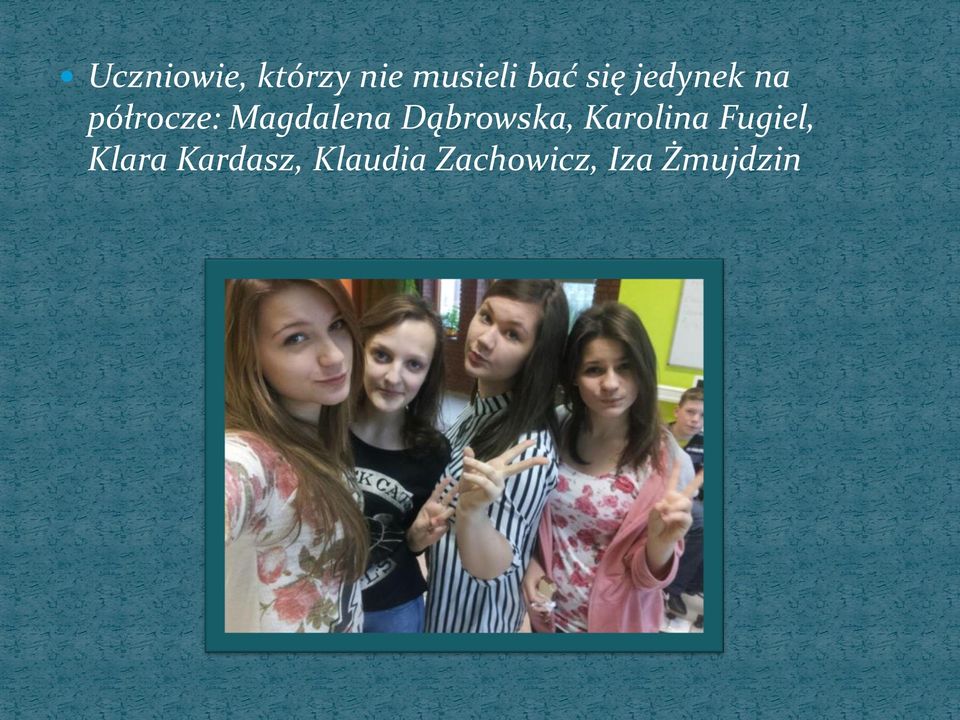 Dąbrowska, Karolina Fugiel, Klara