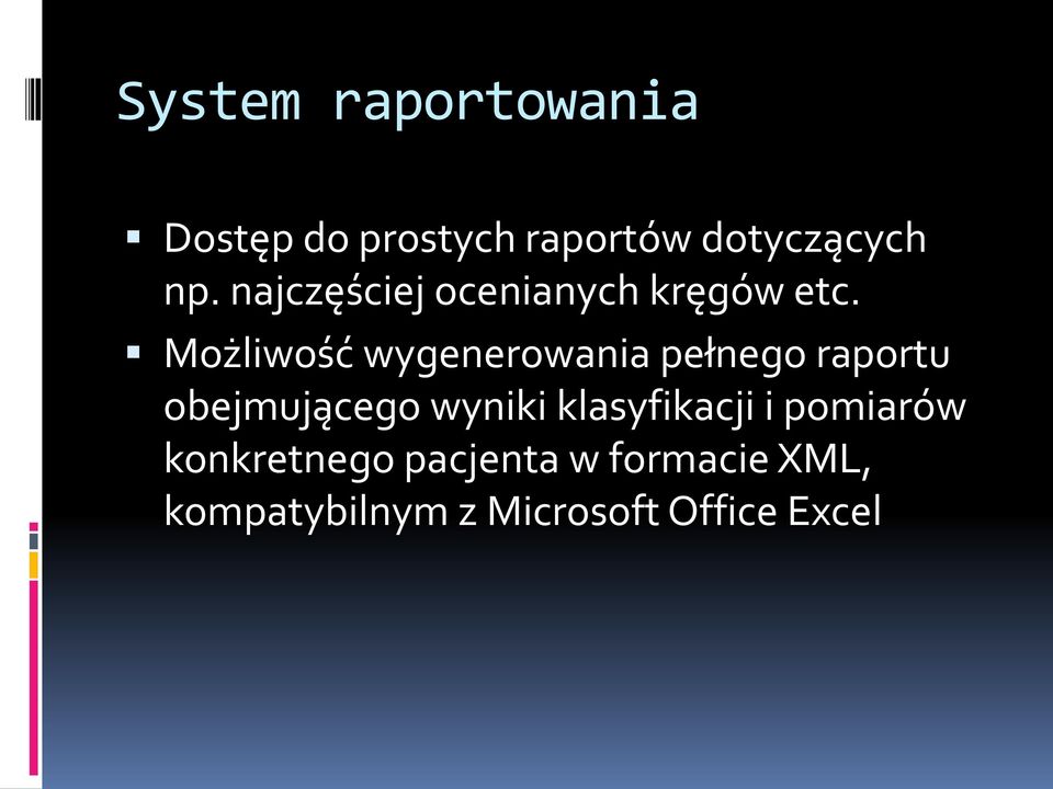 Możliwość wygenerowania pełnego raportu obejmującego wyniki