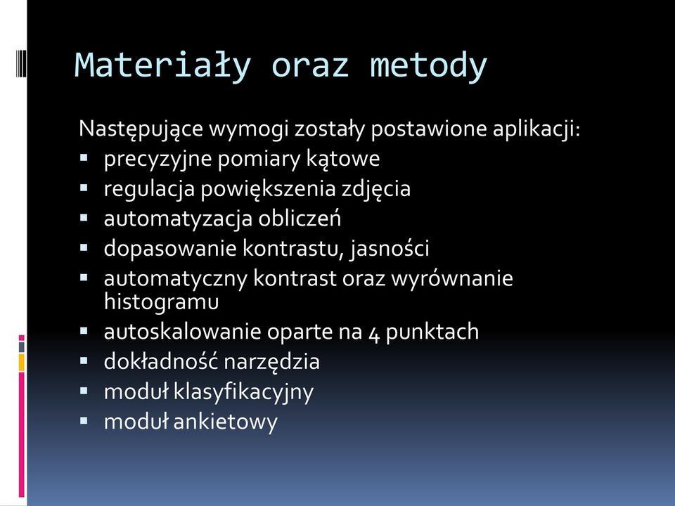 kontrastu, jasności automatyczny kontrast oraz wyrównanie histogramu