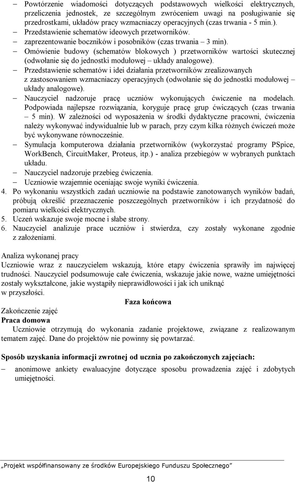 Omówienie budowy (schematów blokowych ) przetworników wartości skutecznej (odwołanie się do jednostki modułowej układy analogowe).