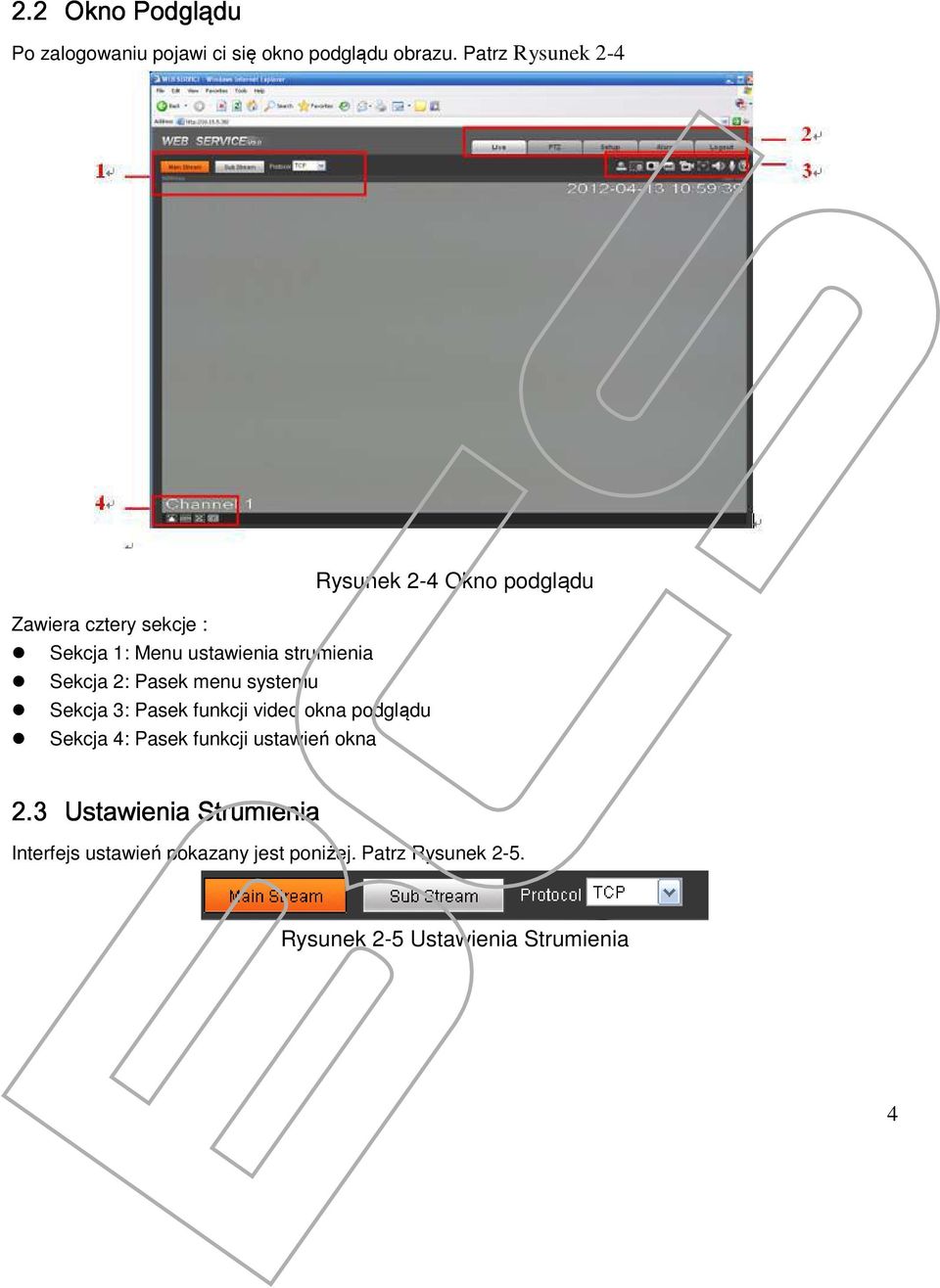 strumienia Sekcja 2: Pasek menu systemu Sekcja 3: Pasek funkcji video okna podglądu Sekcja 4: Pasek