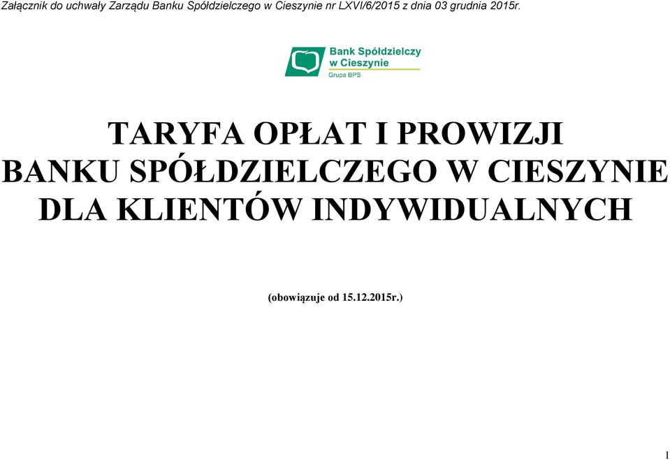 TARYFA OPŁAT I PROWIZJI BANKU SPÓŁDZIELCZEGO W