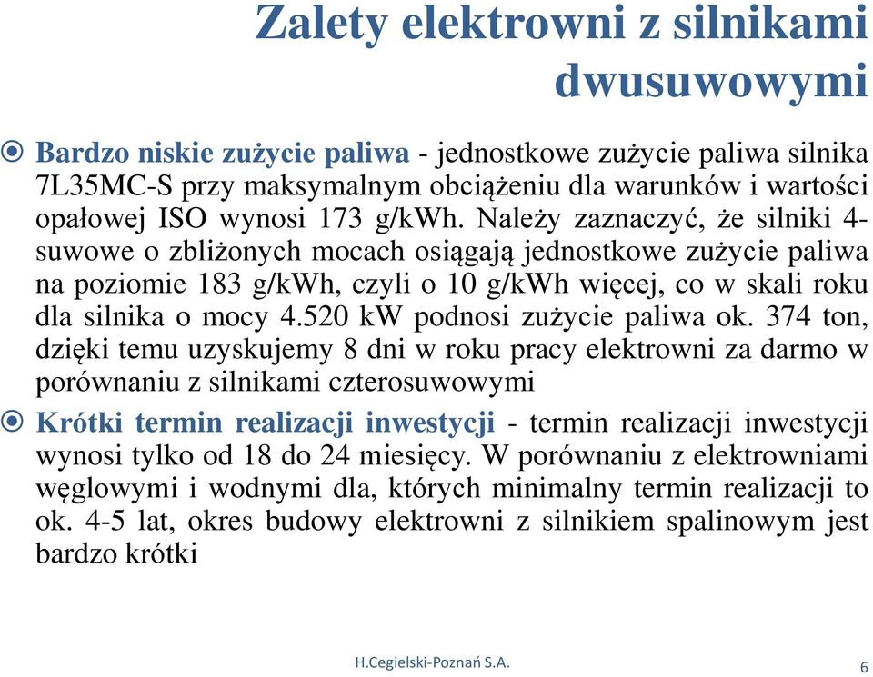 520 kw podnosi zużycie paliwa ok.