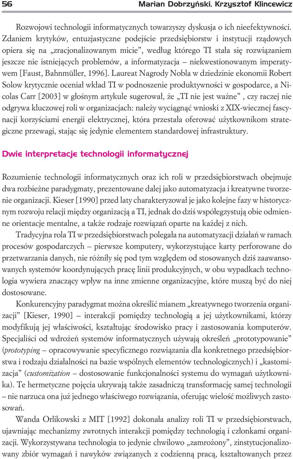 informatyzacja niekwestionowanym imperatywem [ aust, Bahnmüller, 1996].