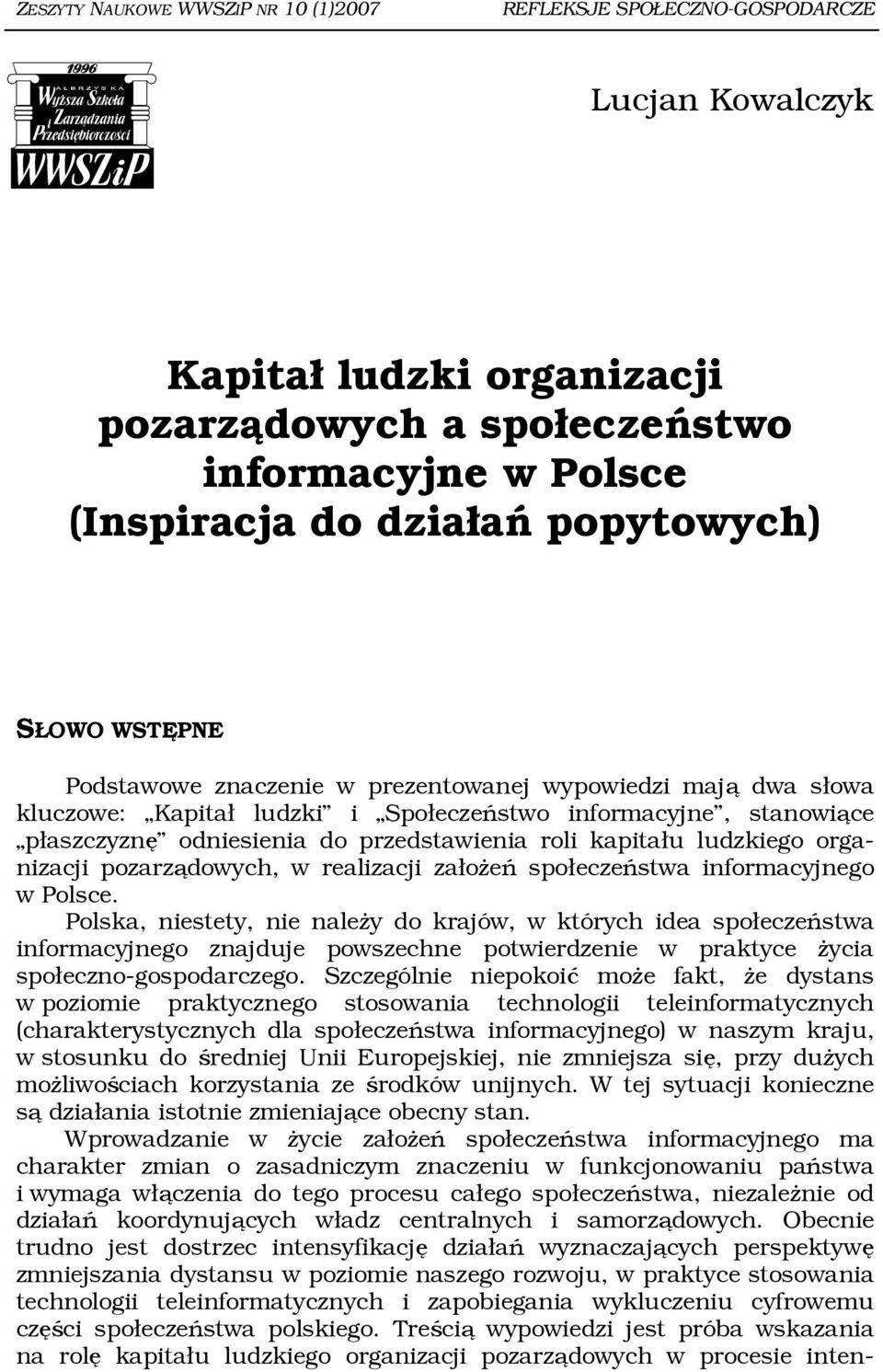 ludzkiego organizacji pozarządowych, w realizacji założeń społeczeństwa informacyjnego w Polsce.