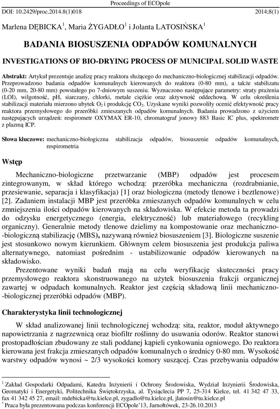 prezentuje analizę pracy reaktora służącego do mechaniczno-biologicznej stabilizacji odpadów.