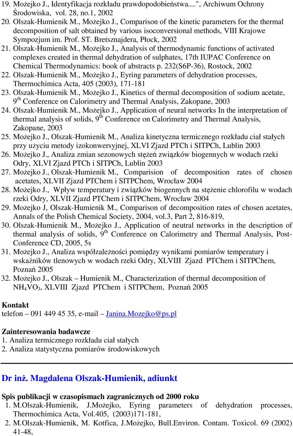 Olszak-Humienik M., Moejko J.
