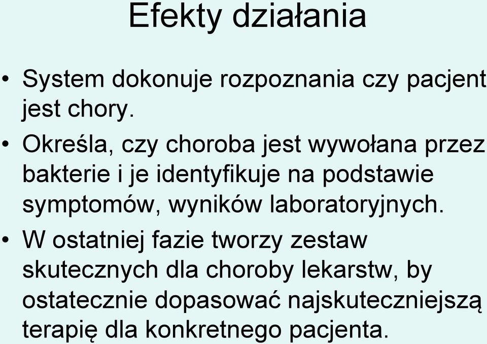 symptomów, wyników laboratoryjnych.