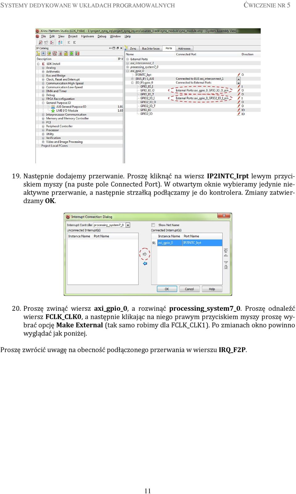 Proszę zwinąć wiersz axi_gpio_0, a rozwinąć processing_system7_0.